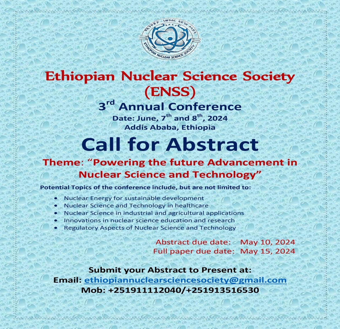 The Ethiopian Nuclear Science Society plan to conduct its 3rd annual conference on June 7th & 8th, 2024 at Addis Ababa, Ethiopia.